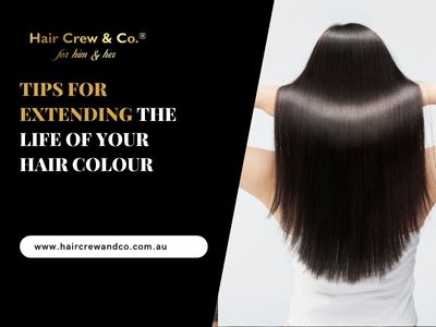 Tips For Extending The Life Of Your Hair Colour