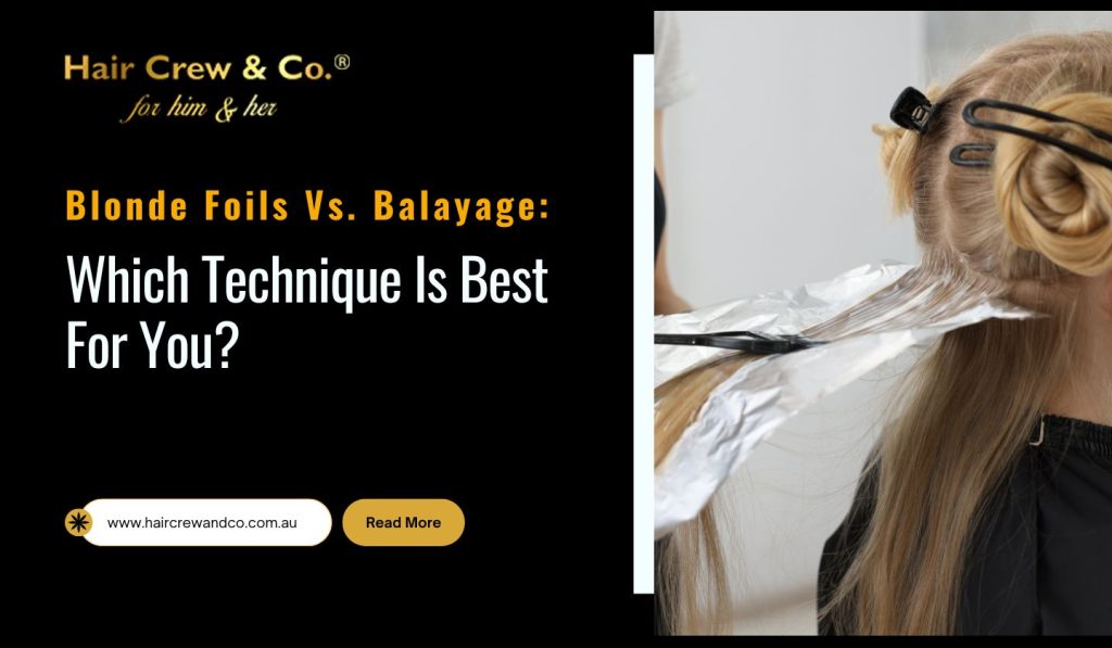 Blonde Foils Vs. Balayage