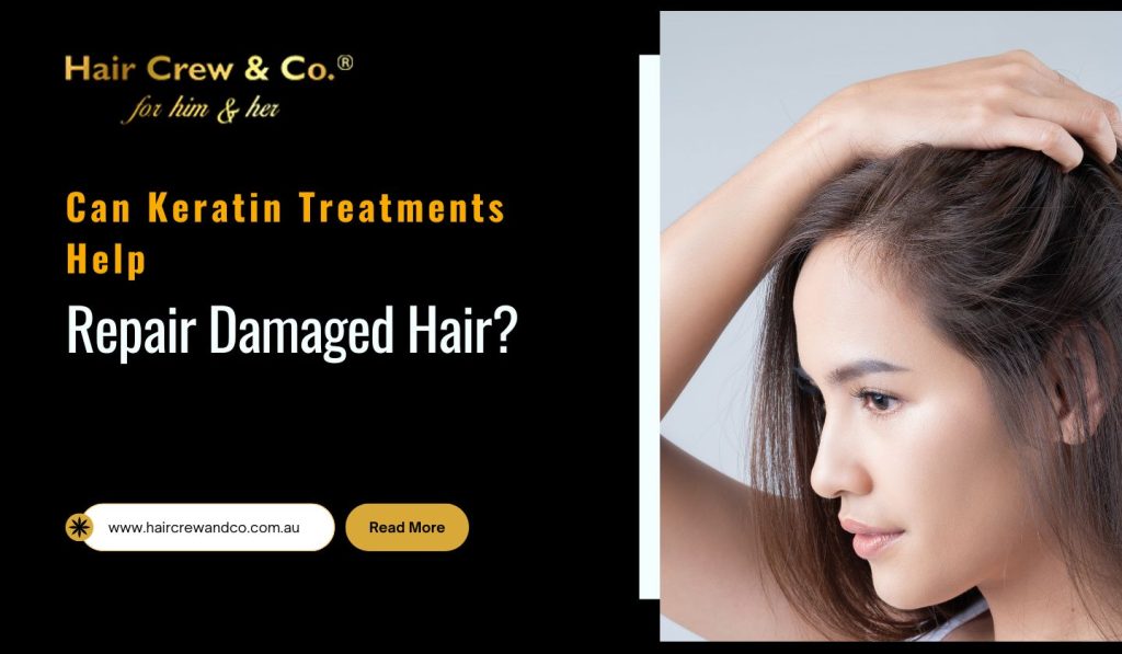 Can Keratin Treatments Help Repair Damaged Hair