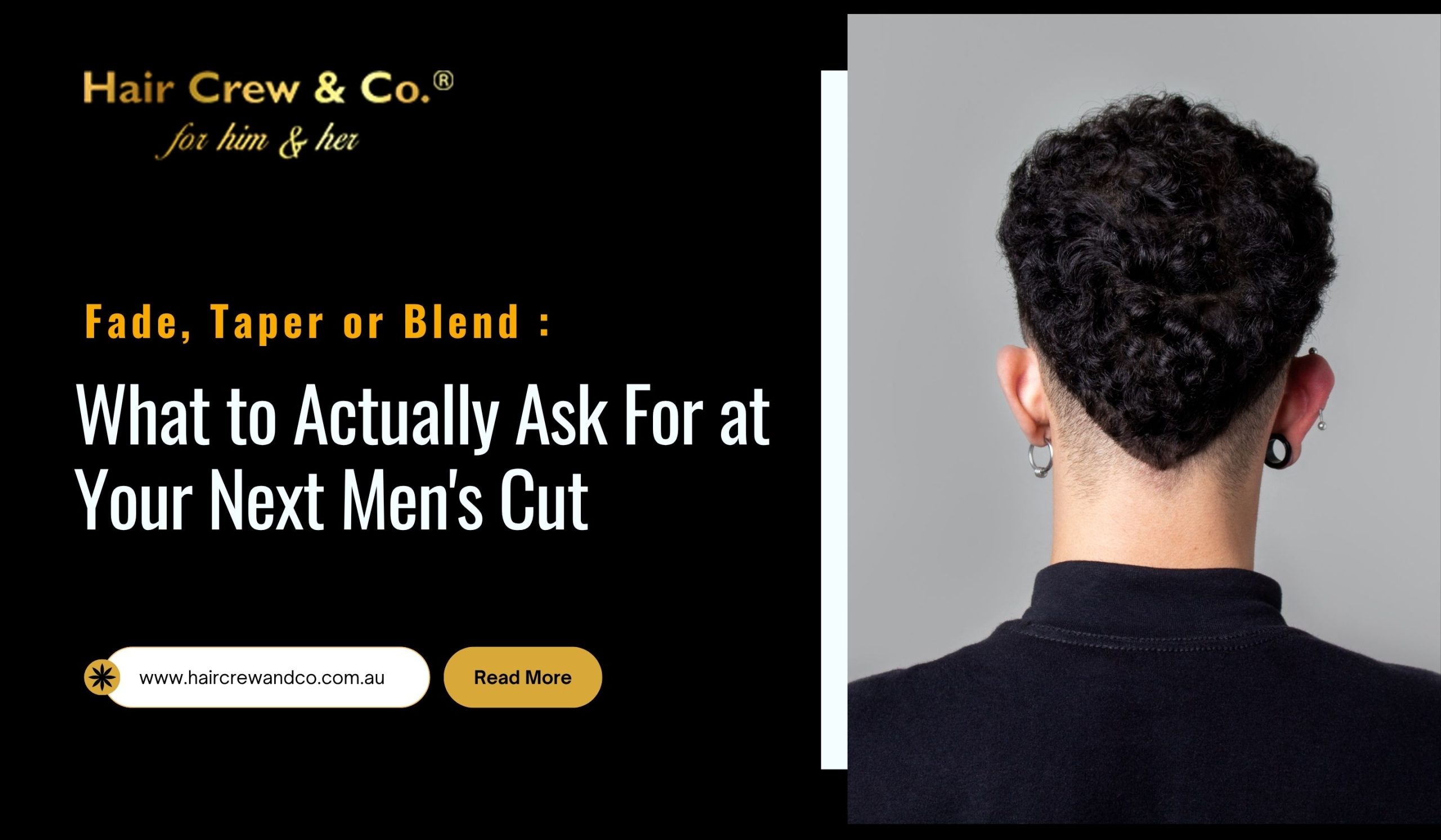 Fade, Taper or Blend: What to Ask For at Your Next Men's Cut